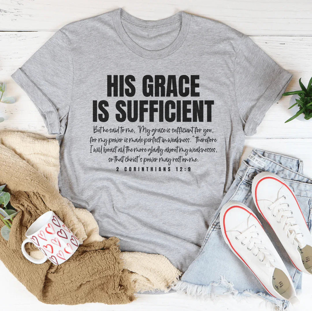 His Grace Is Sufficient T-Shirt