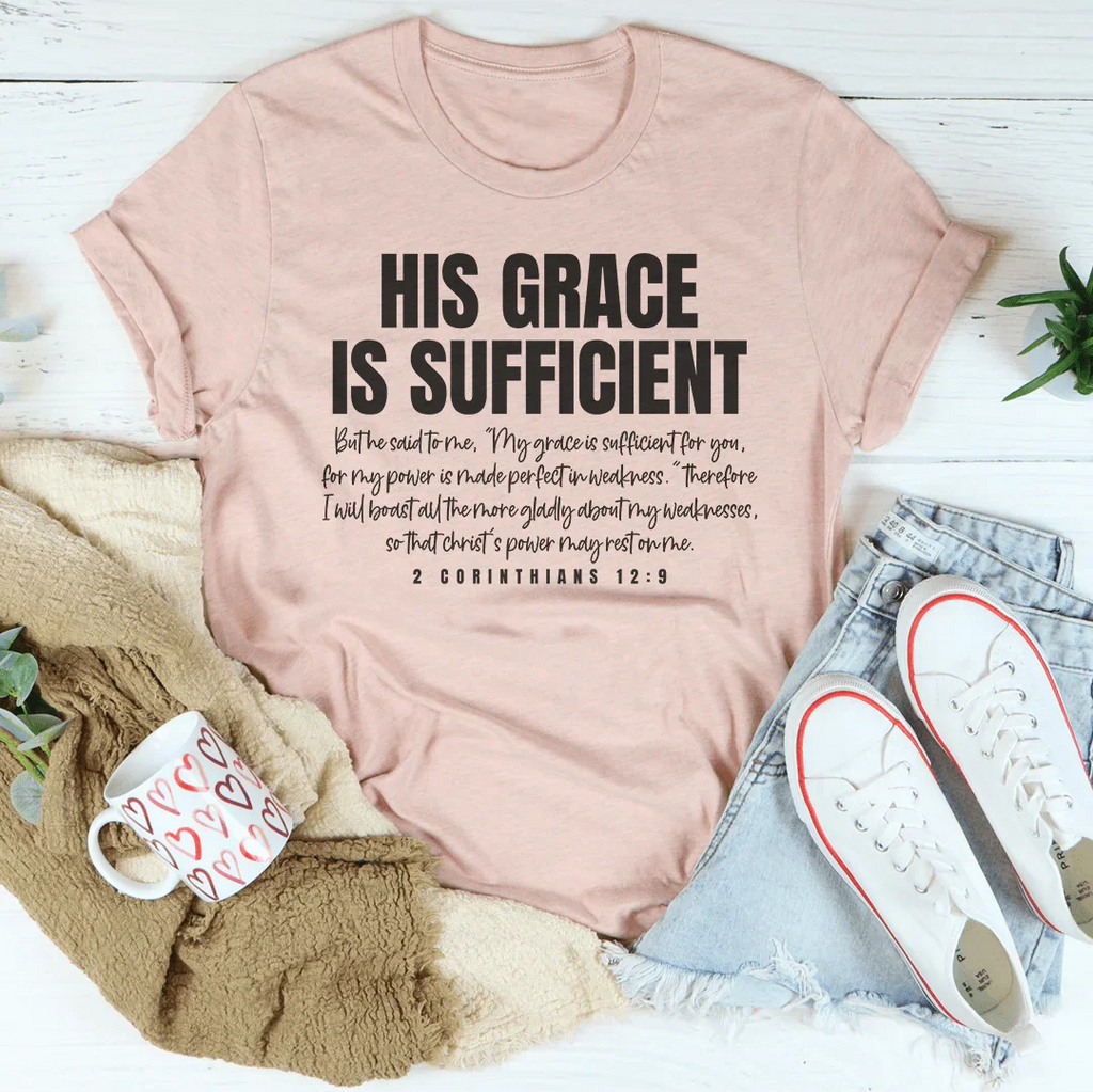 His Grace Is Sufficient T-Shirt