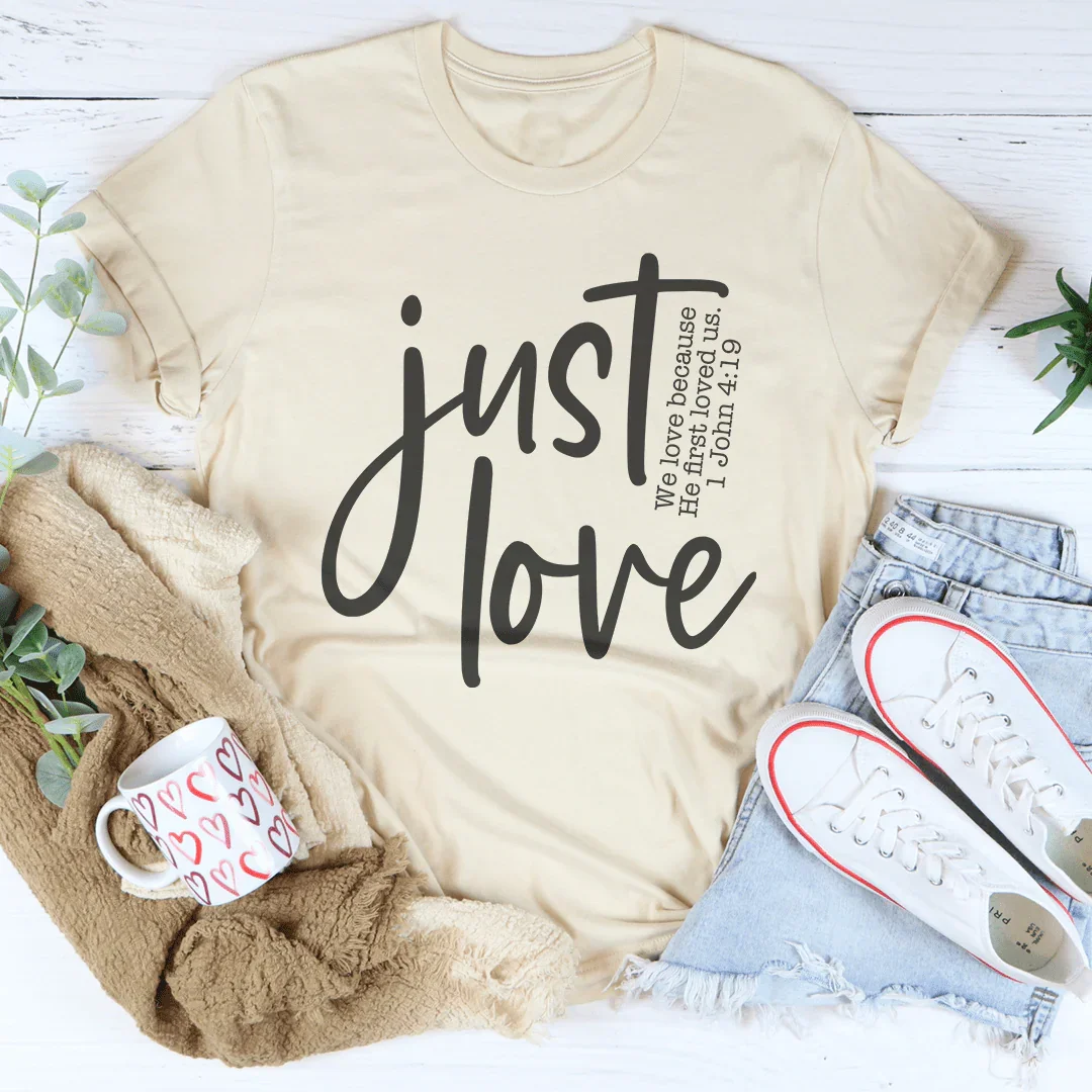 Just Love T-shirt